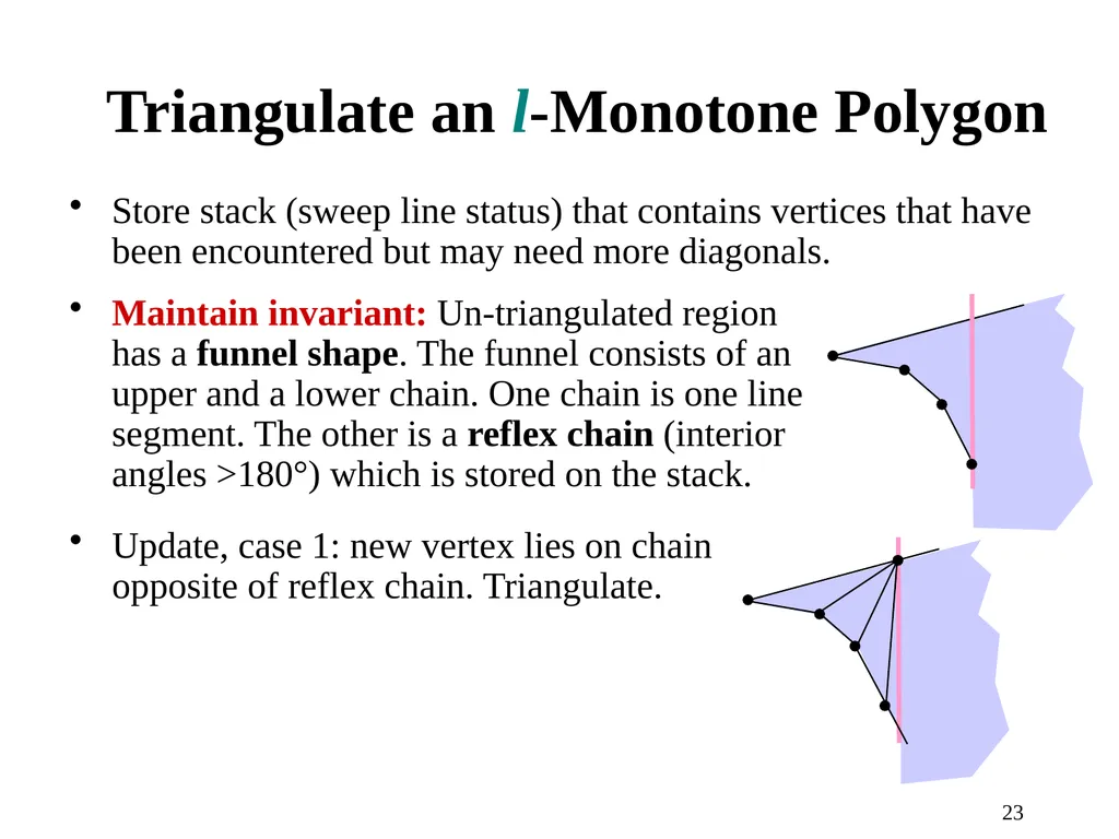 1 Computational Geometry Triangulations and - slide 23 of 31