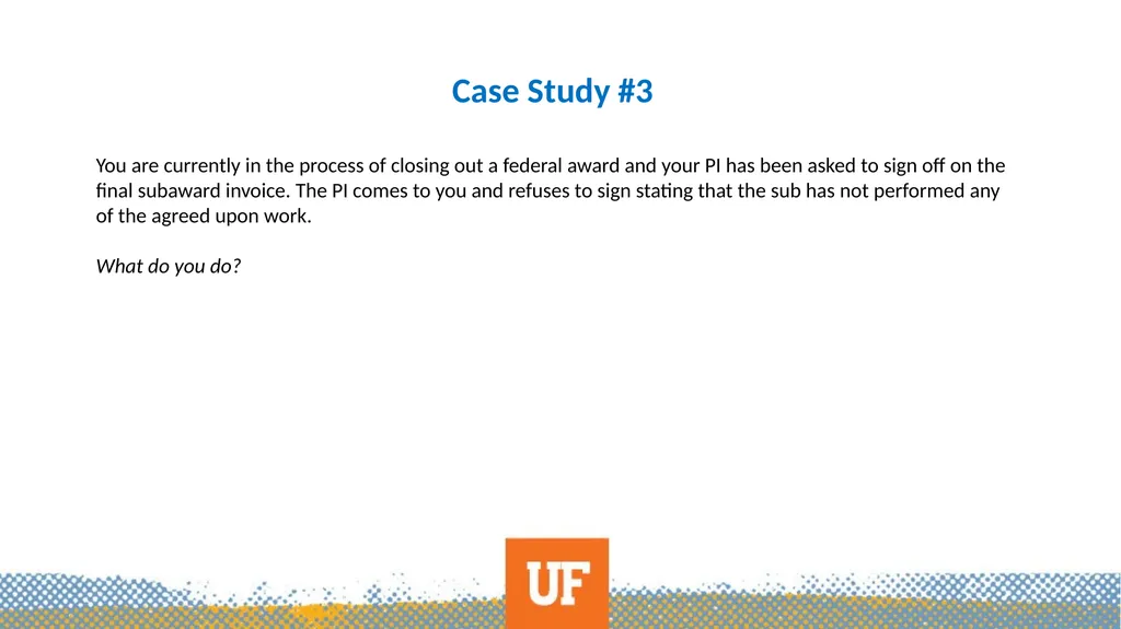 Subawards-A Primer What this is not… Outgoing - slide 32 of 35