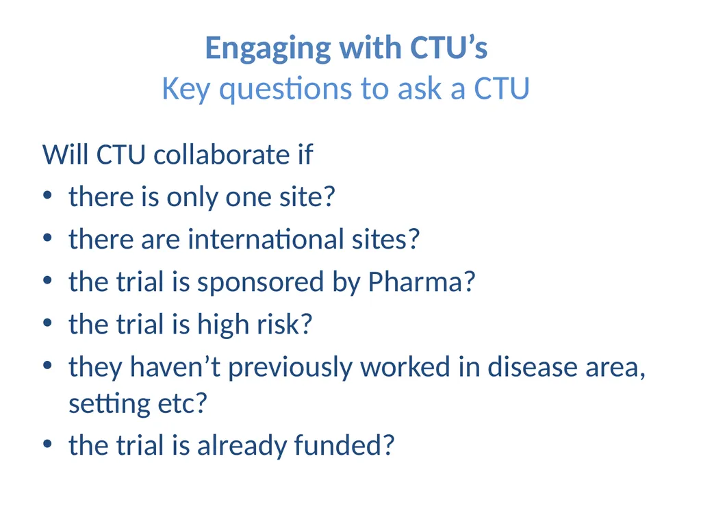Partnering with a Clinical Trial Unit: Key to a - slide 35 of 48