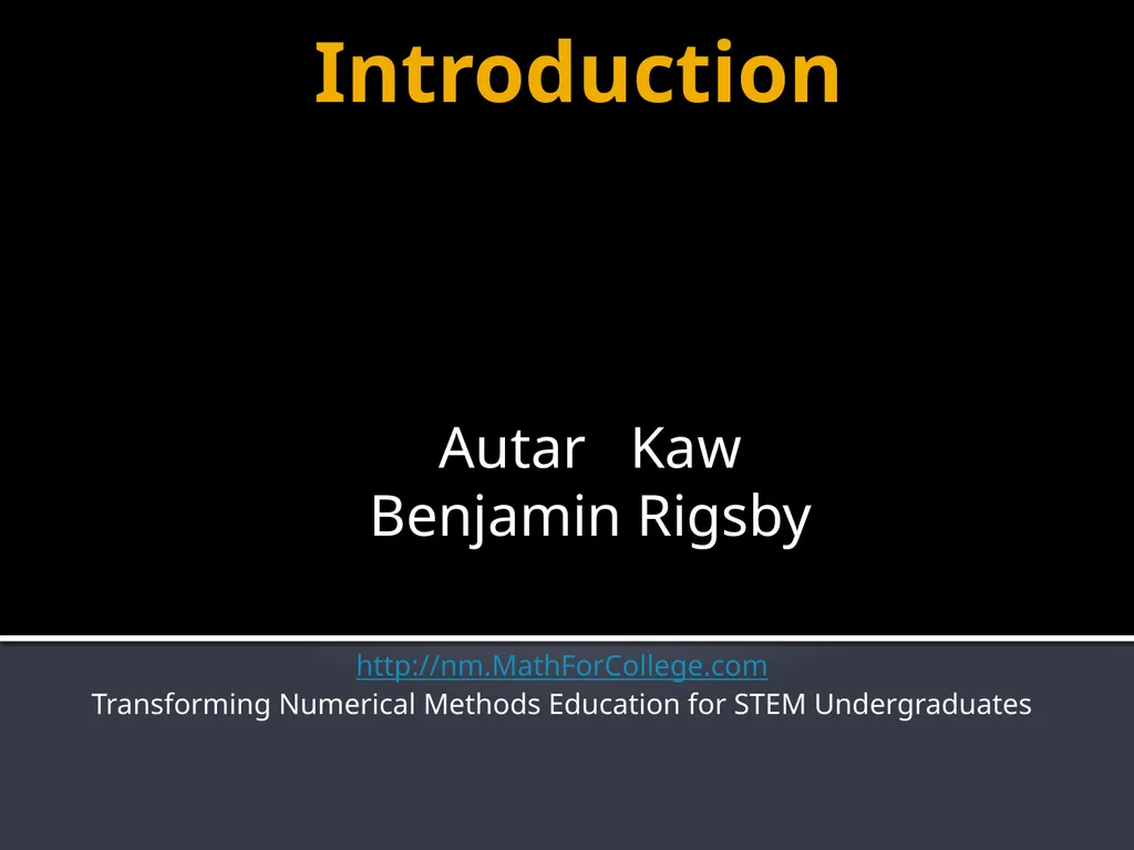 Introduction Autar Kaw Benjamin Rigsby