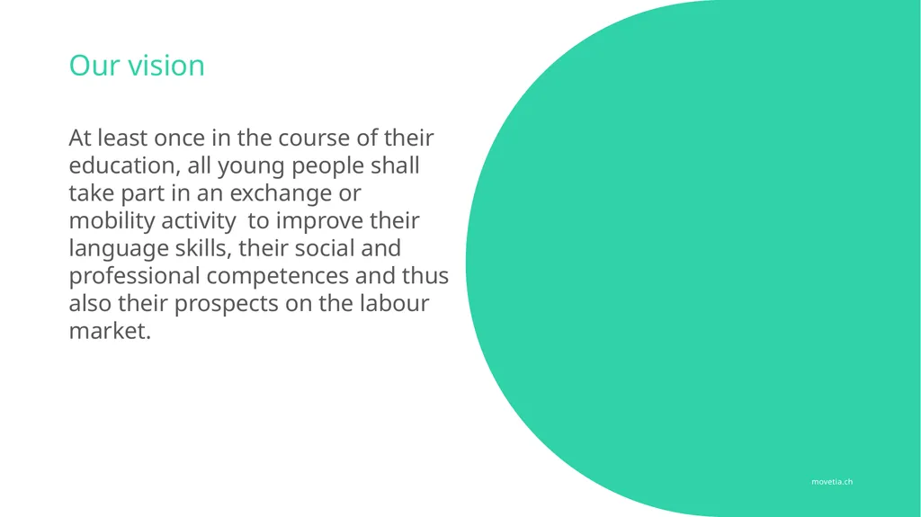 Our vision At least once in the course of their - slide 2 of 11