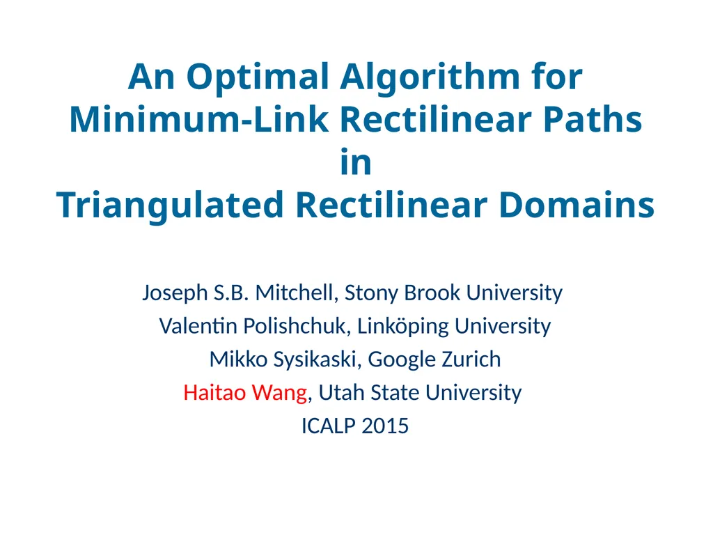 An Optimal Algorithm for Minimum-Link Rectilinear - slide 1 of 24