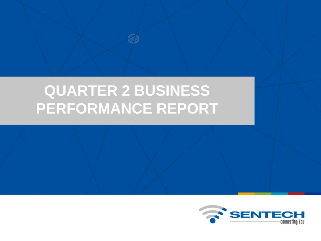 QUARTER 2 BUSINESS PERFORMANCE REPORT Overview of - slide 1 of 20