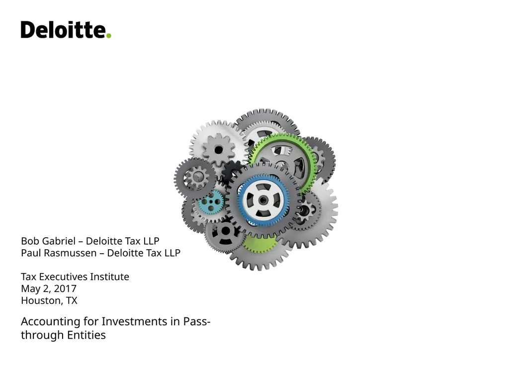 Bob Gabriel – Deloitte Tax LLP Paul Rasmussen –