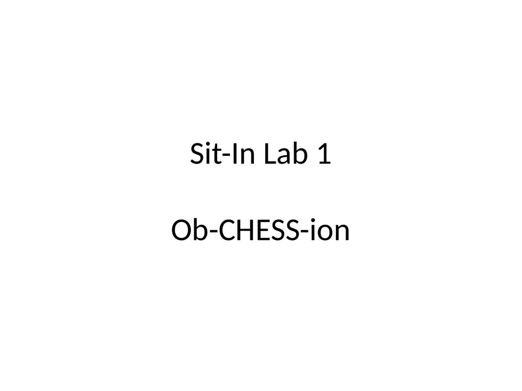 Sit-In Lab 1 Ob-CHESS-ion N-Queens Puzzle Checker - slide 1 of 28