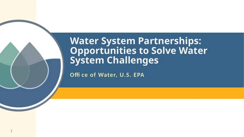 Water System Partnerships: Opportunities to Solve - slide 1 of 37