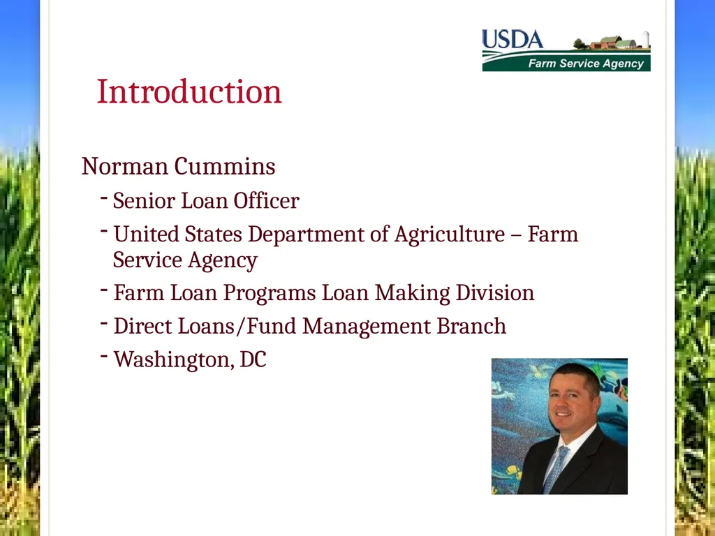 FSA Farm Loan Programs Norman Cummins USDA/FSA - slide 7 of 56