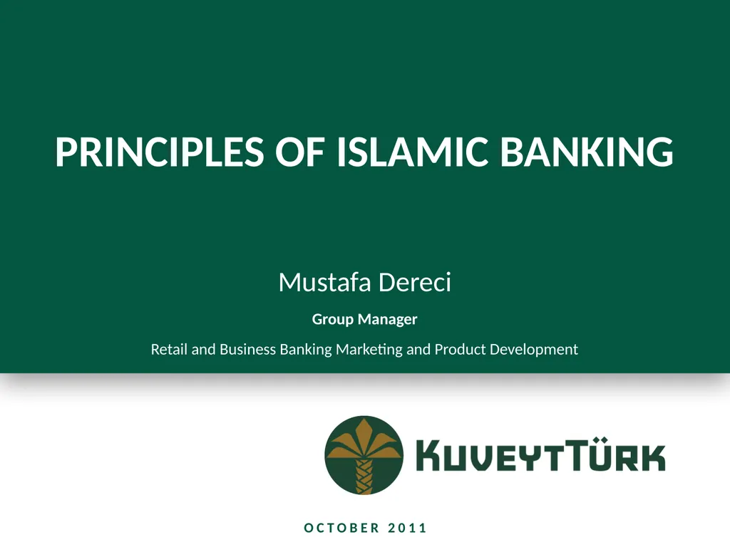 PRINCIPLES OF ISLAMIC BANKING Mustafa Dereci Group - slide 1 of 68