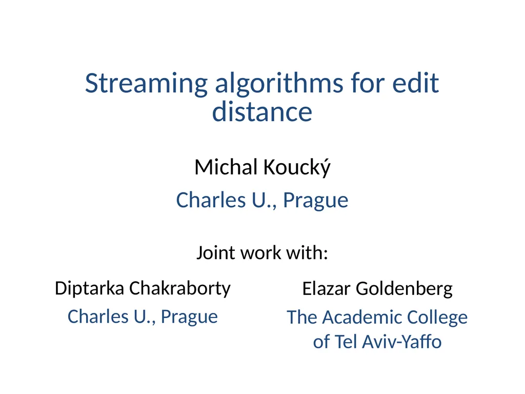 Streaming algorithms for edit distance Diptarka - slide 1 of 21