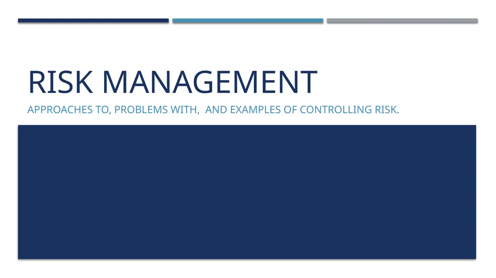 Risk Management Approaches to, problems with, and