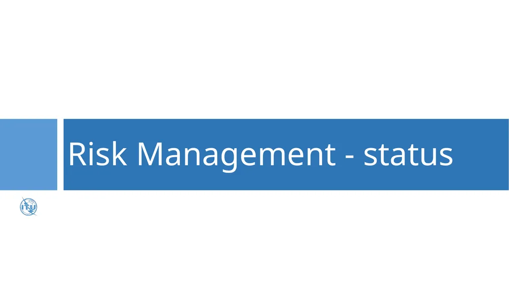 Strengthening ITU Risk Management Framework - slide 2 of 15