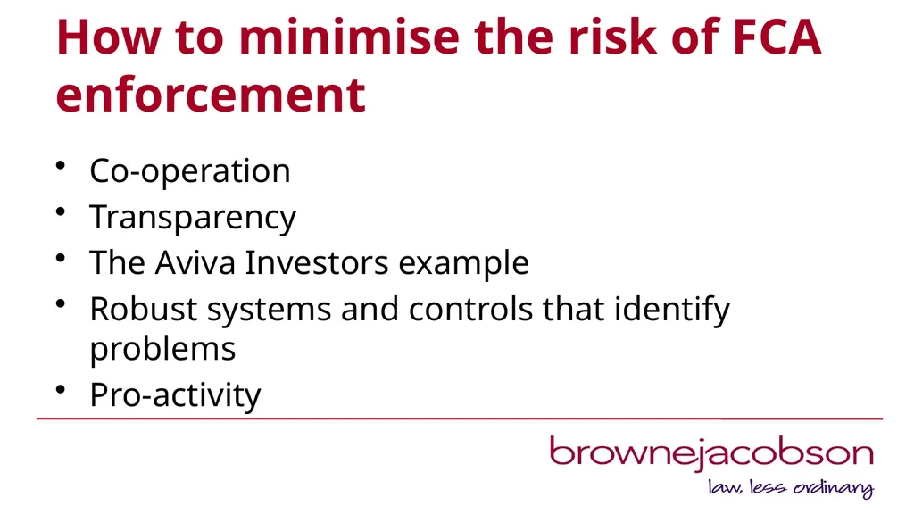 When things go wrong: reducing the risk of FCA - slide 21 of 22