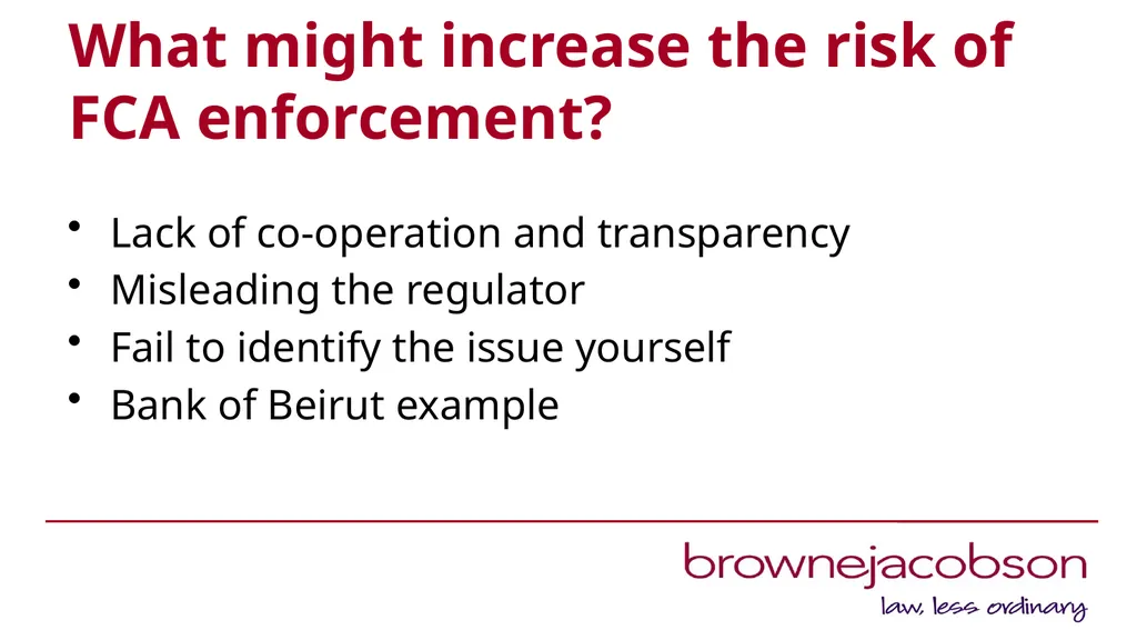 When things go wrong: reducing the risk of FCA - slide 20 of 22