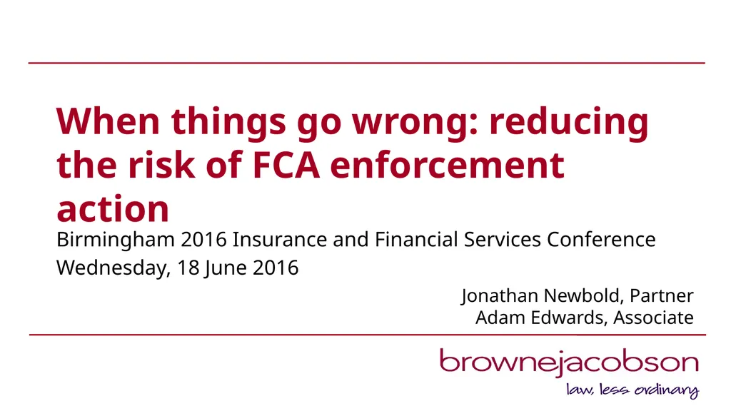 When things go wrong: reducing the risk of FCA - slide 1 of 22