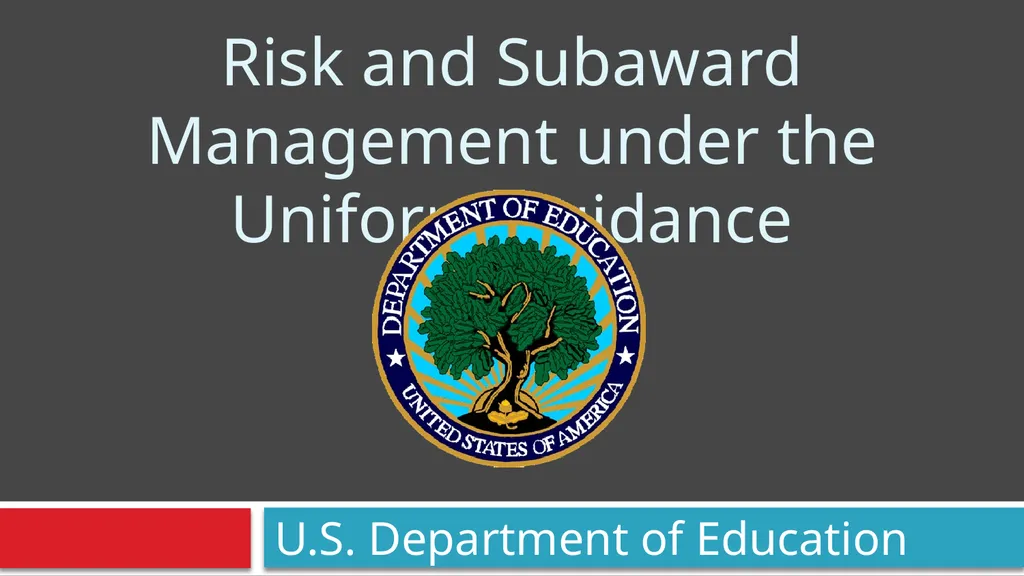 Risk and Subaward Management under the Uniform - slide 1 of 28