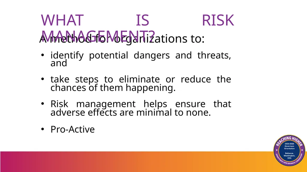 RISK MANAGEMENT A method for organizations to: - slide 2 of 11
