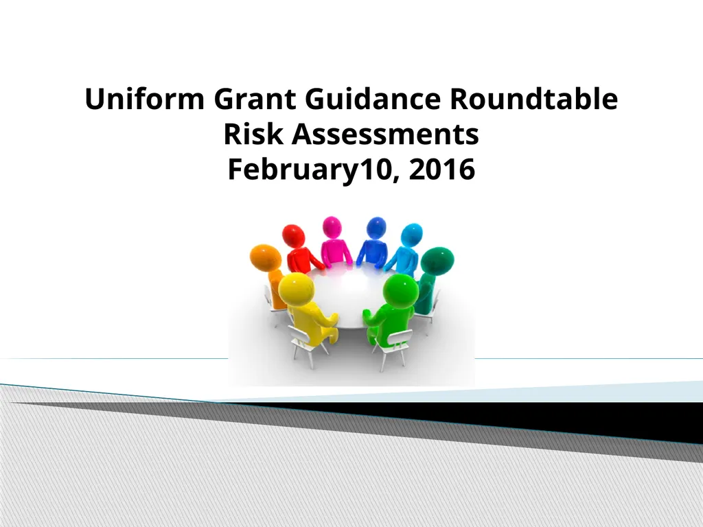Uniform Grant Guidance Roundtable Risk Assessments - slide 1 of 22