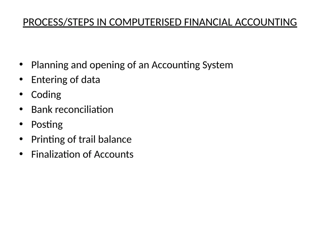 INTRODUCTION TO COMPUTERISED ACCOUNTING Explained - slide 10 of 12