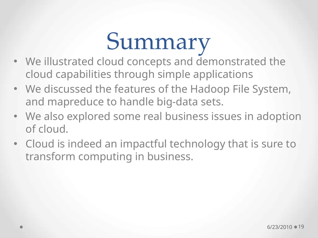 Cloud Programming Models 6/23/2010 1 The Context: - slide 19 of 19