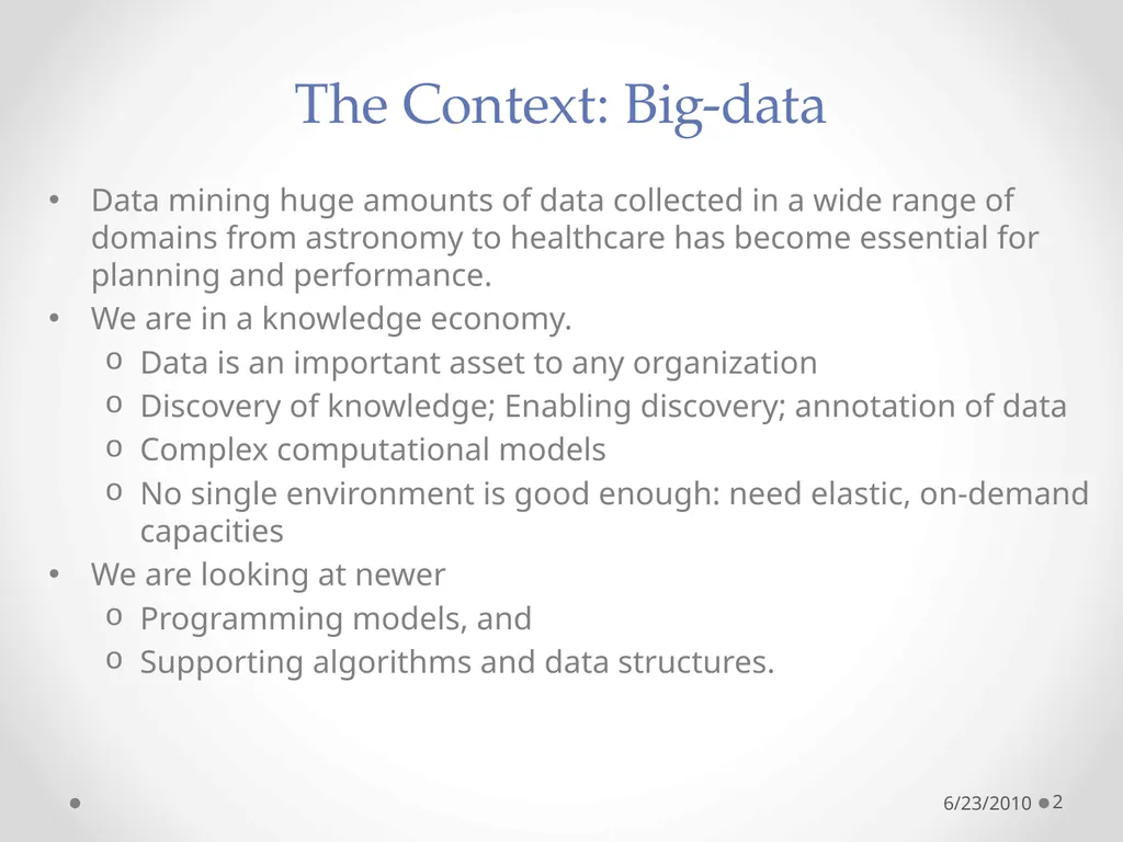 Cloud Programming Models 6/23/2010 1 The Context: - slide 2 of 19