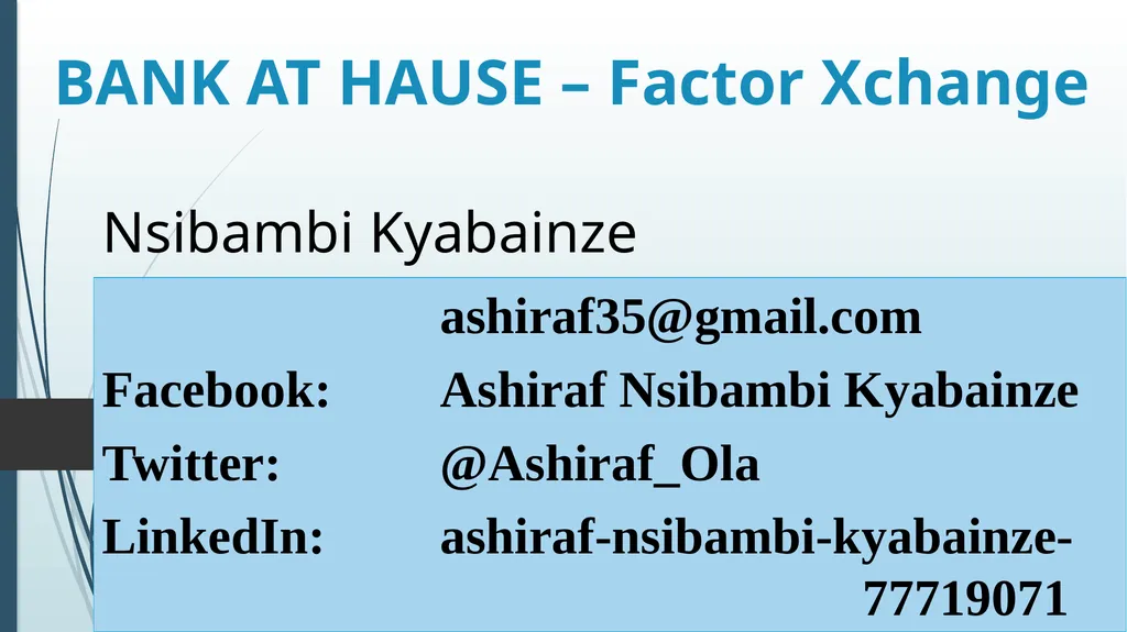 BANK AT HAUSE – Factor Xchange Nsibambi Kyabainze