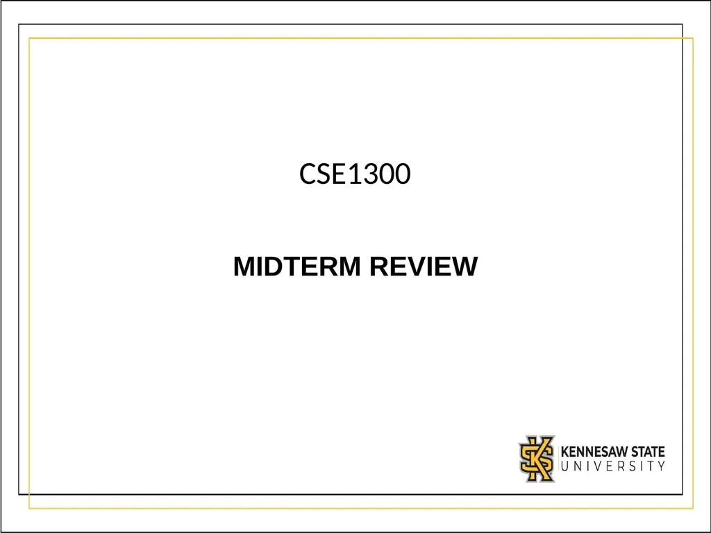 CSE1300 MIDTERM REVIEW Intro to Computing (History - slide 1 of 19