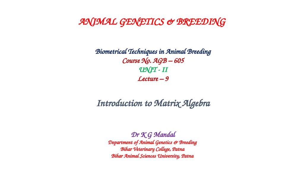ANIMAL GENETICS & BREEDING Biometrical Techniques