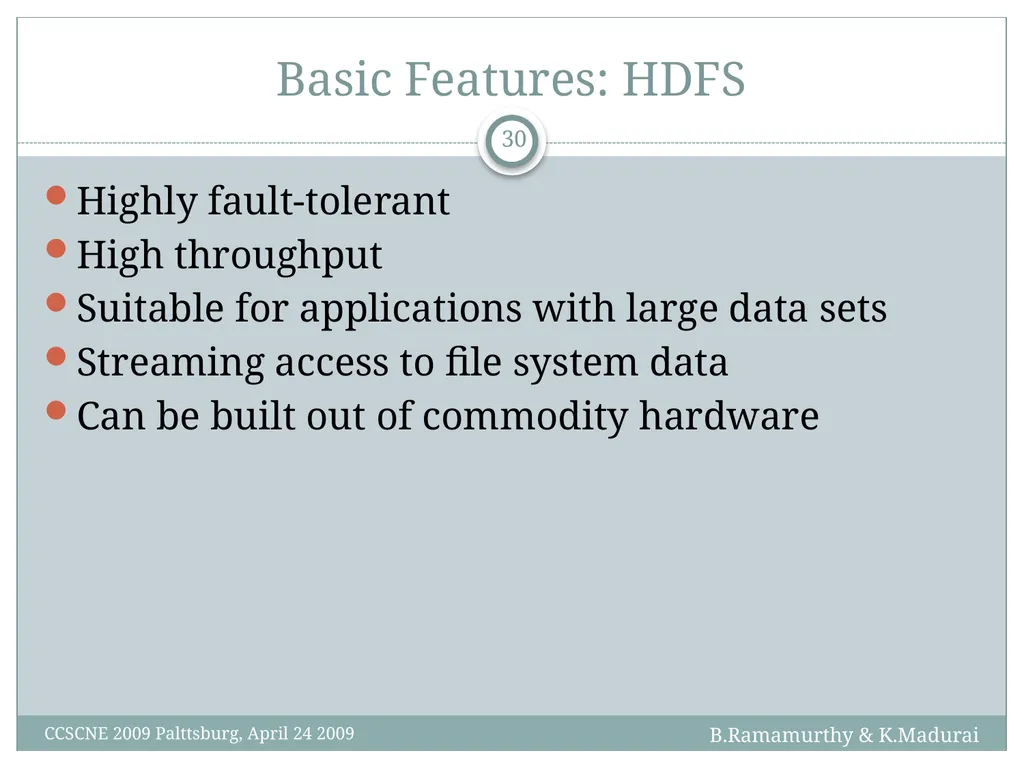 K. Madurai and B. Ramamurthy MapReduce and Hadoop - slide 30 of 36
