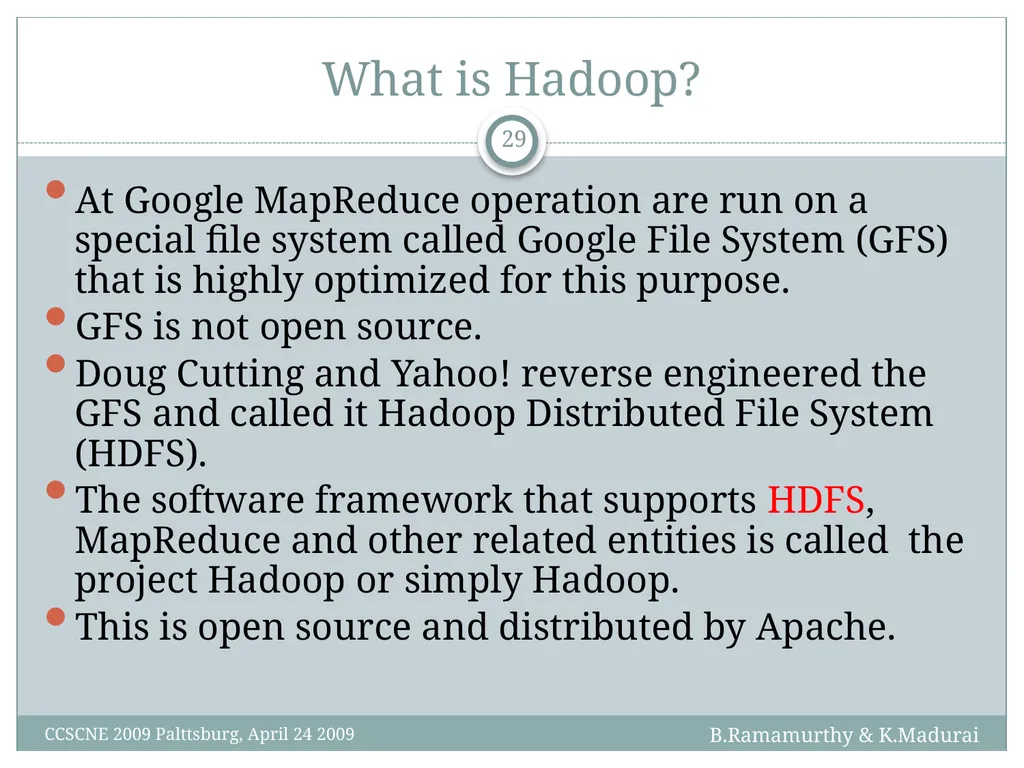 K. Madurai and B. Ramamurthy MapReduce and Hadoop - slide 29 of 36