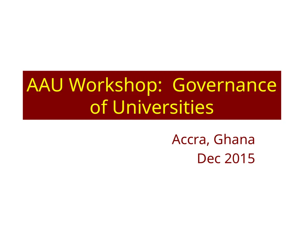 AAU Workshop: Governance of Universities Accra,