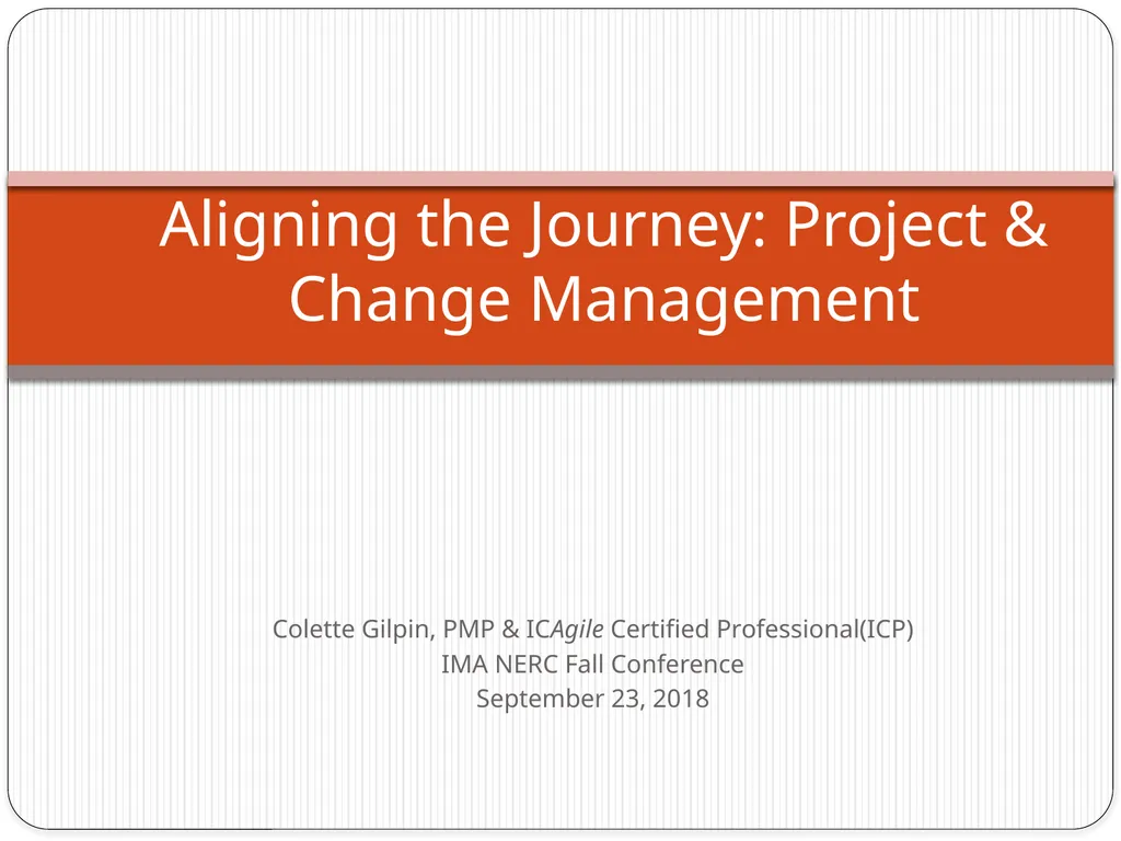 Colette Gilpin, PMP & ICAgile Certified - slide 1 of 26