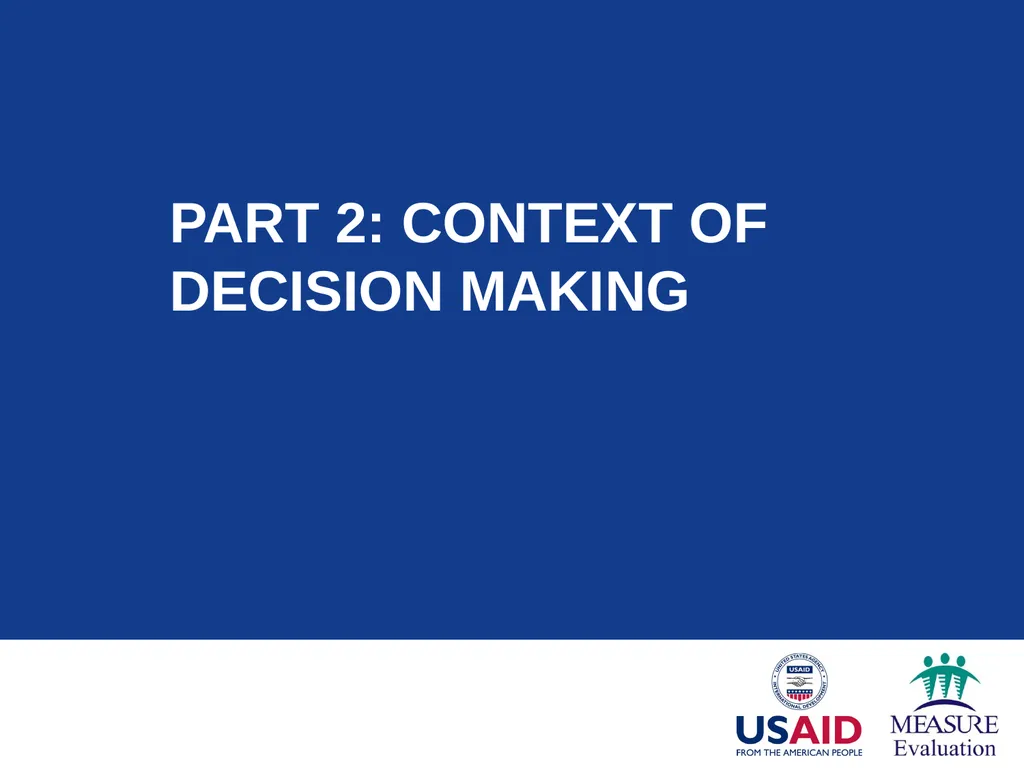 Context of Decision Making Module 2 Part 1: - slide 16 of 45