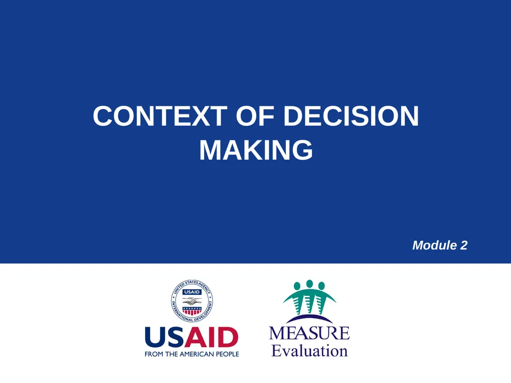 Context of Decision Making Module 2 Part 1: