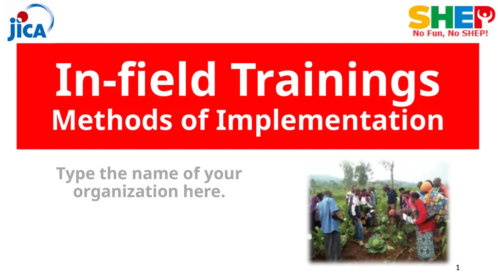 In-field Trainings Methods of Implementation Type - slide 1 of 17