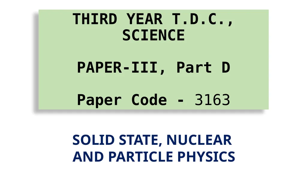 THIRD YEAR T.D.C., SCIENCE PAPER-III, Part D Paper