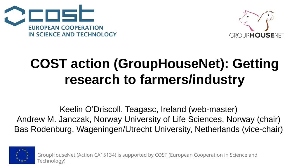 GroupHouseNet (Action CA15134) is supported by - slide 1 of 9