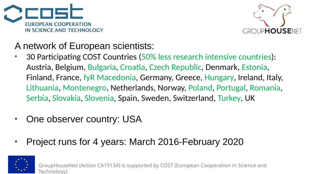 GroupHouseNet (Action CA15134) is supported by - slide 3 of 9