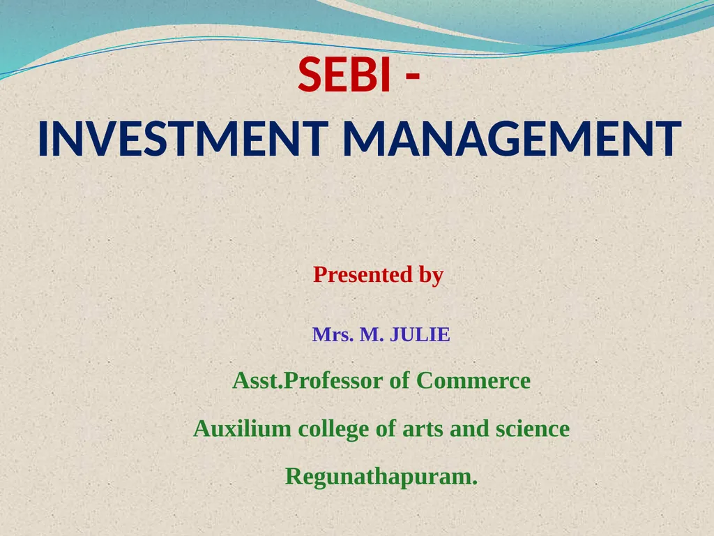 SEBI - INVESTMENT MANAGEMENT Presented by Mrs. M.