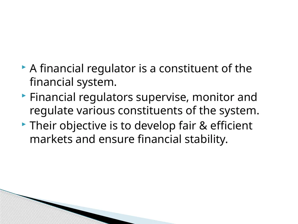 Financial Regulators A financial regulator is a - slide 2 of 33