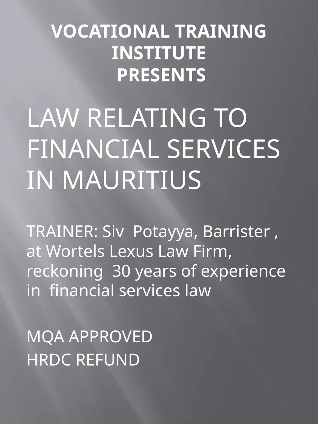 VOCATIONAL TRAINING INSTITUTE PRESENTS LAW