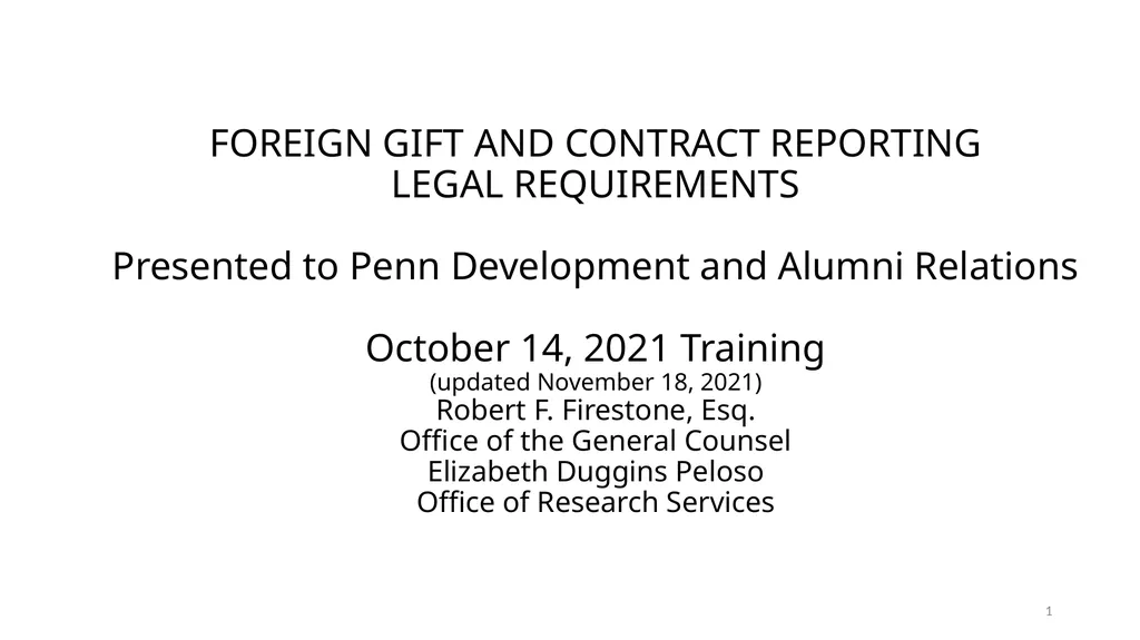 FOREIGN GIFT AND CONTRACT REPORTING LEGAL - slide 1 of 22