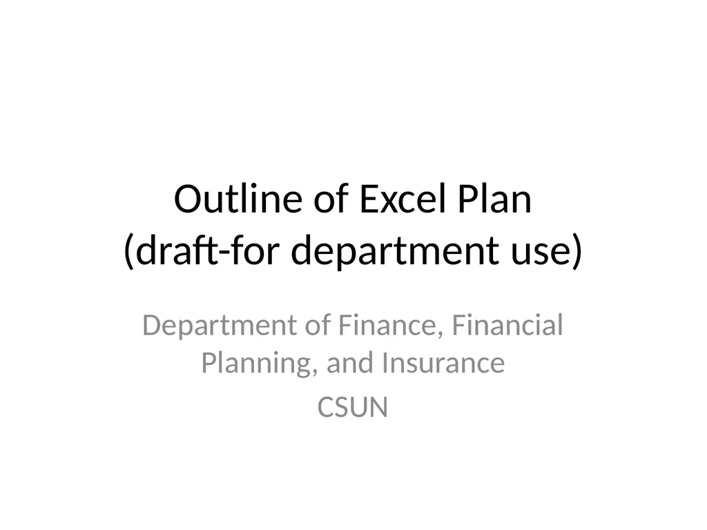 Outline of Excel Plan (draft-for department use)