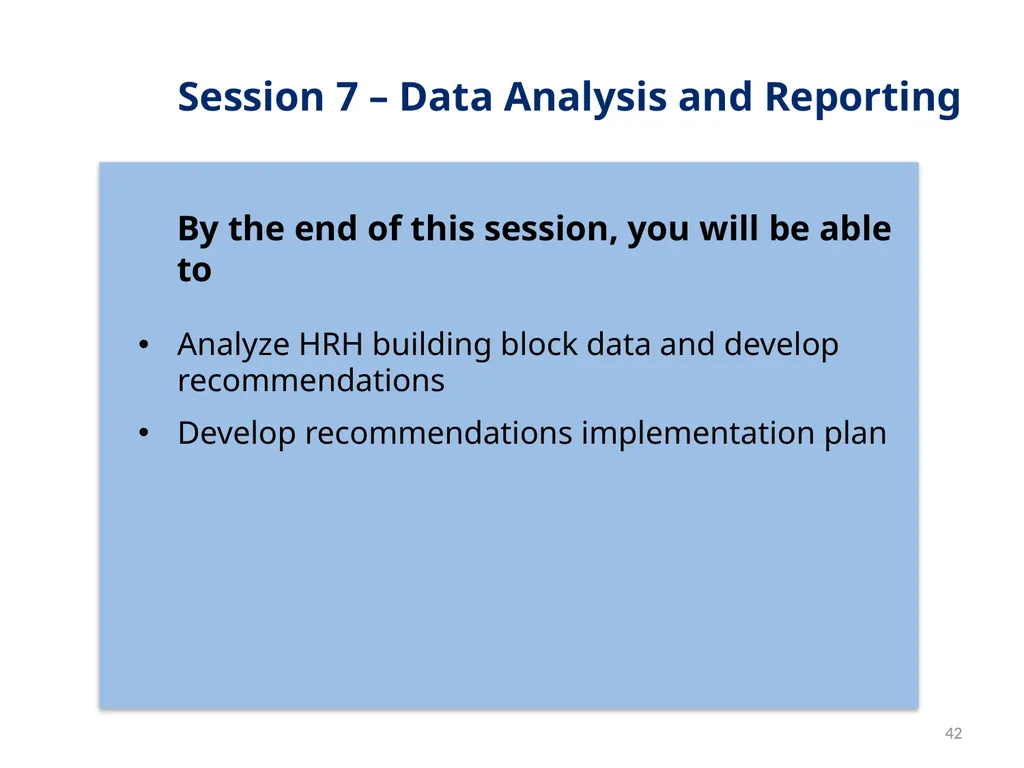 Session 1 Objectives – Workshop Welcome By the end - slide 42 of 48