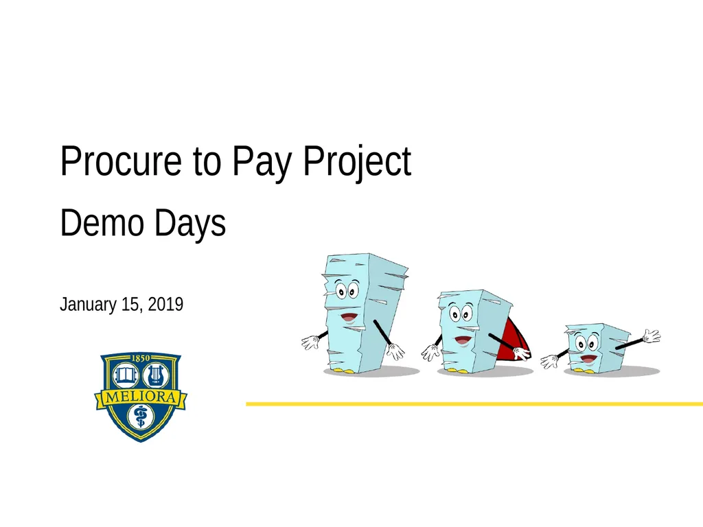 Procure to Pay Project Demo Days January 15, 2019