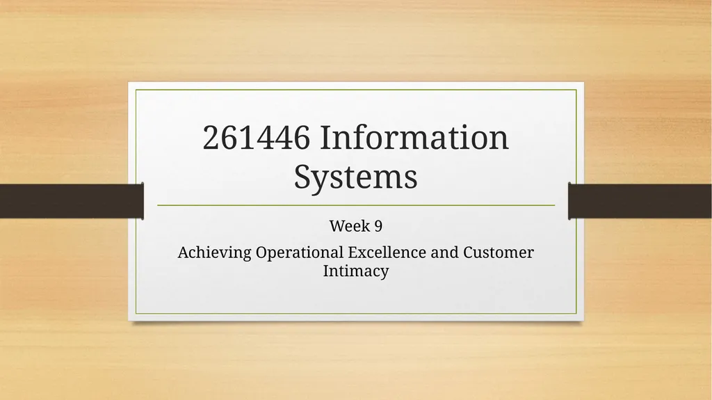 261446 Information Systems Week 9 Achieving