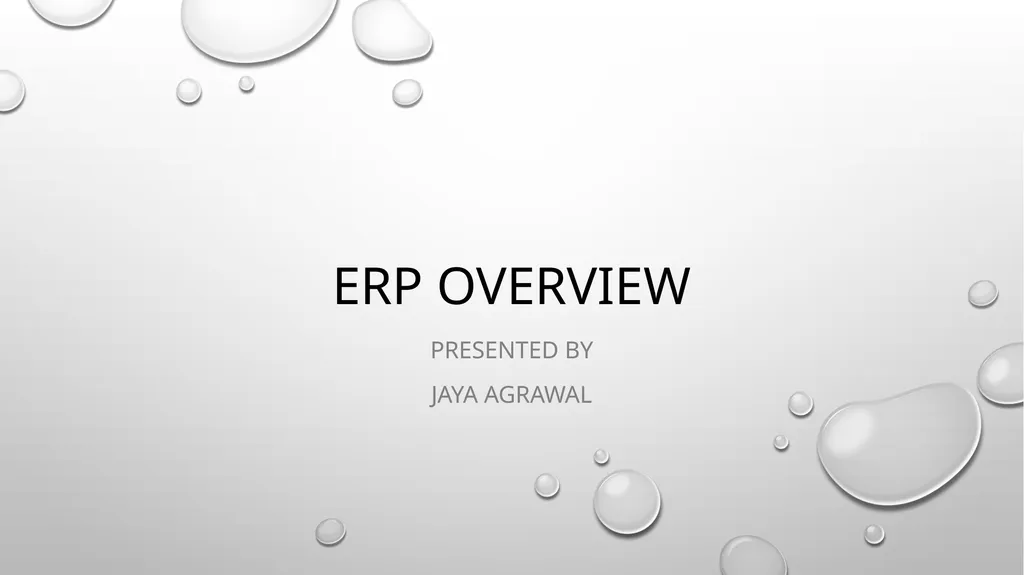 ERP Overview Presented by Jaya Agrawal Table of