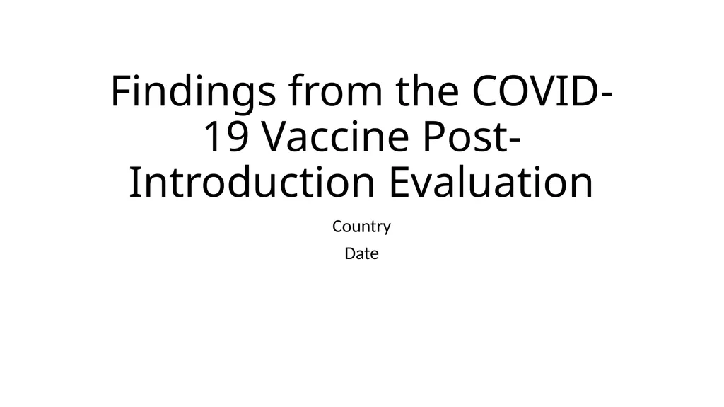 COVID-19 vaccine post-introduction evaluation - slide 2 of 39