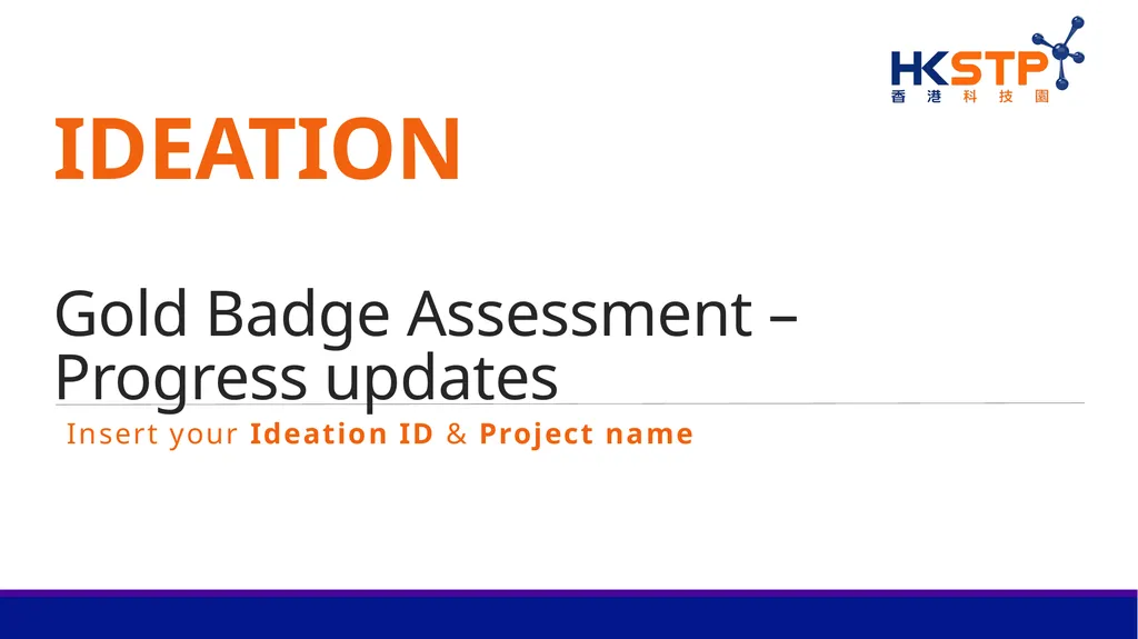iDEAtION Gold Badge Assessment – Progress updates - slide 1 of 14