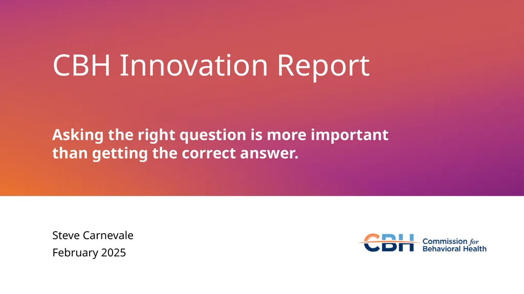 CBH Innovation Report Steve Carnevale February - slide 1 of 32