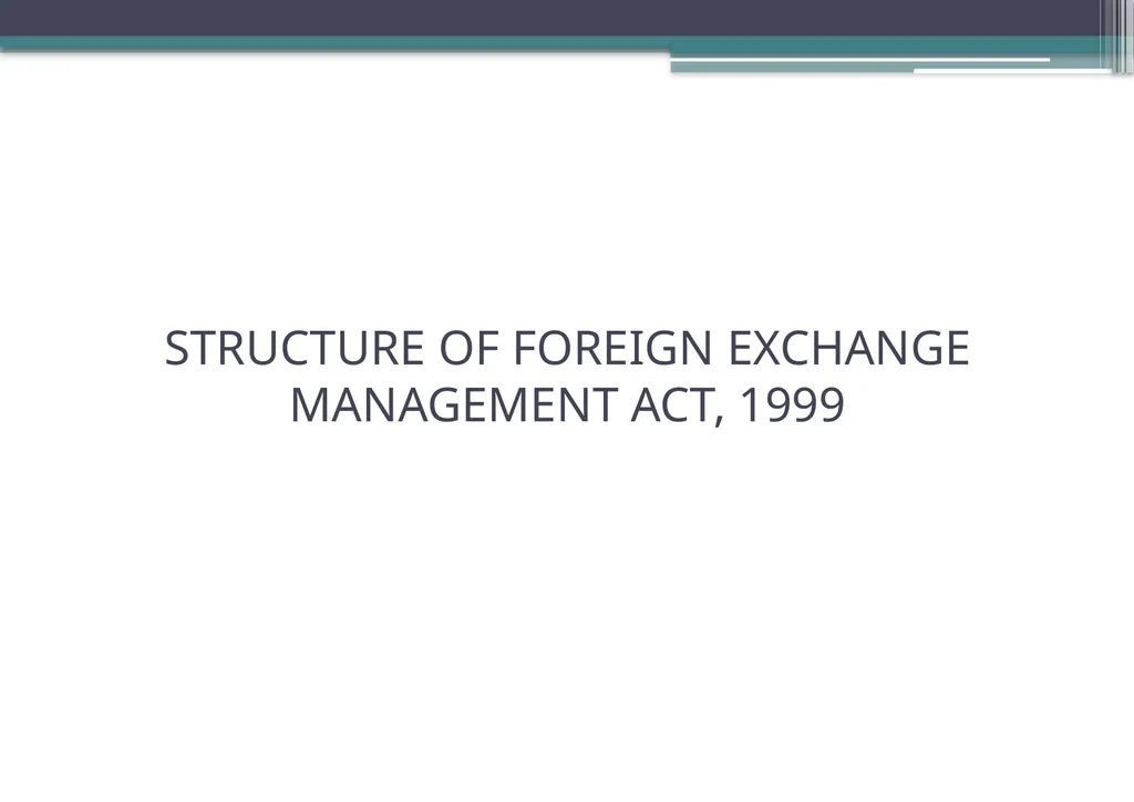 OVERVIEW OF FOREIGN EXCHANGE MANAGEMENT ACT AND - slide 6 of 123